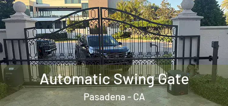  Automatic Swing Gate Pasadena - CA