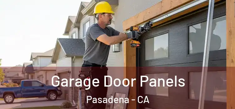  Garage Door Panels Pasadena - CA